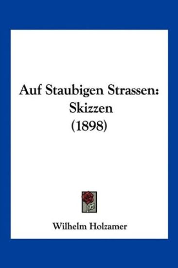 Holzamer, W: Auf Staubigen Strassen