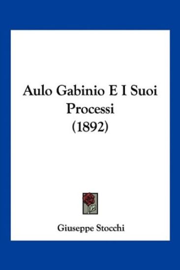 Aulo Gabinio E I Suoi Processi (1892)