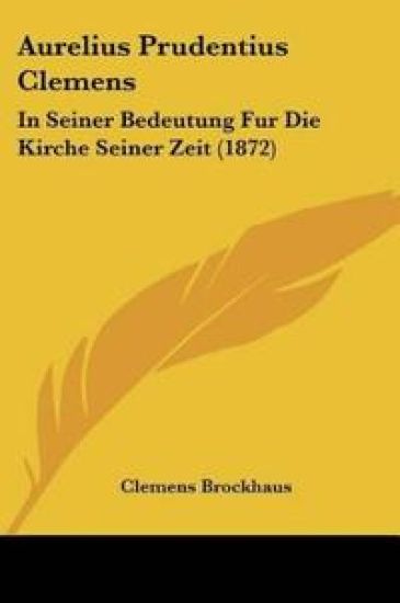 Brockhaus, C: Aurelius Prudentius Clemens