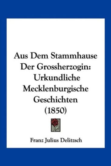 Delitzsch, F: Aus Dem Stammhause Der Grossherzogin