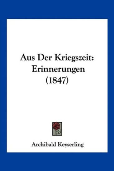 Keyserling, A: Aus Der Kriegszeit