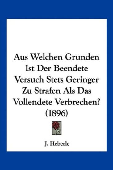 Heberle, J: Aus Welchen Grunden Ist Der Beendete Versuch Ste