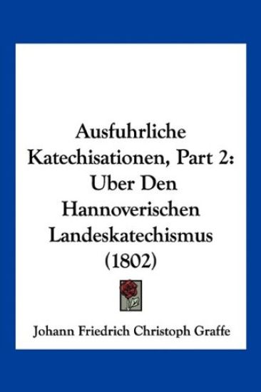 Graffe, J: Ausfuhrliche Katechisationen, Part 2