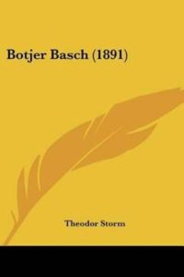 Storm, T: Botjer Basch (1891)