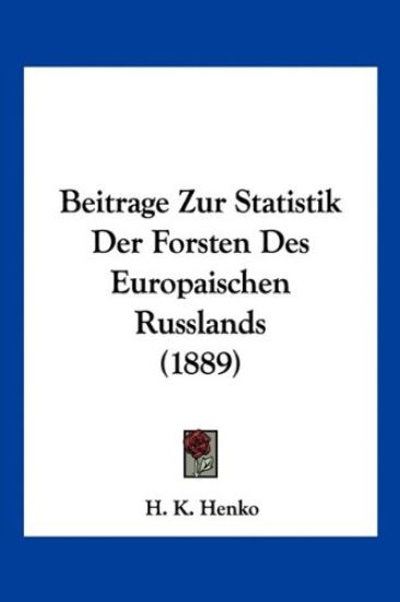 Henko, H: Beitrage Zur Statistik Der Forsten Des Europaische