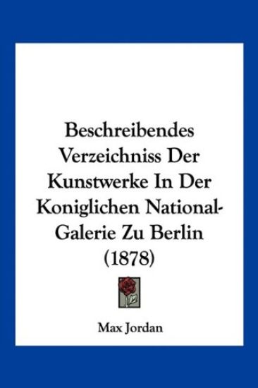 Jordan, M: Beschreibendes Verzeichniss Der Kunstwerke In Der