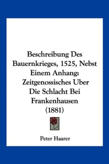 Haarer, P: Beschreibung Des Bauernkrieges, 1525, Nebst Einem