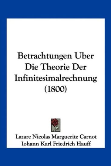 Carnot, L: Betrachtungen Uber Die Theorie Der Infinitesimalr