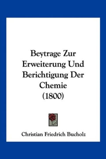 Bucholz, C: Beytrage Zur Erweiterung Und Berichtigung Der Ch
