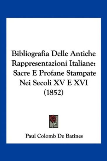 Bibliografia Delle Antiche Rappresentazioni Italiane