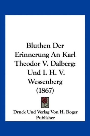 Druck Und Verlag Von H. Roger Publisher: Bluthen Der Erinner