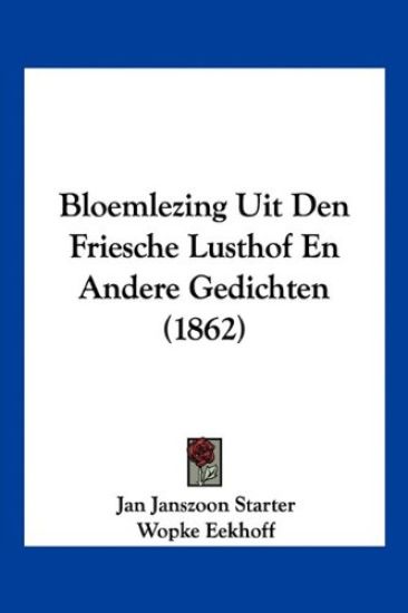 Bloemlezing Uit Den Friesche Lusthof En Andere Gedichten (1862)