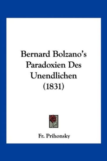 Prihonsky, F: Bernard Bolzano's Paradoxien Des Unendlichen (