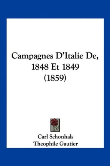 Campagnes D'Italie De, 1848 Et 1849 (1859)