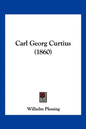 Plessing, W: Carl Georg Curtius (1860)