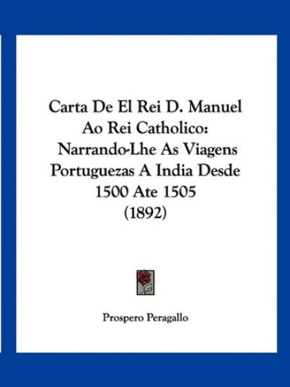 Carta De El Rei D. Manuel Ao Rei Catholico