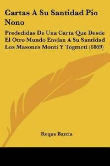 Cartas A Su Santidad Pio Nono