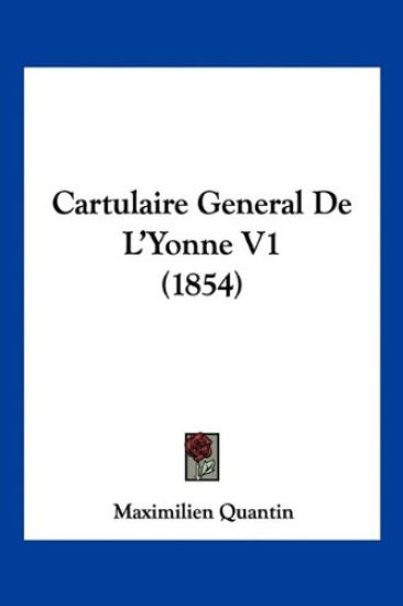 Cartulaire General De L'Yonne V1 (1854)