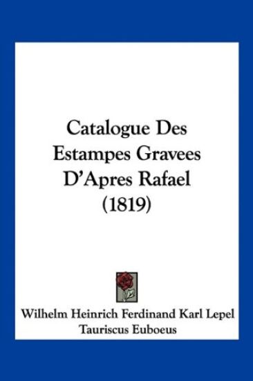Catalogue Des Estampes Gravees D'Apres Rafael (1819)