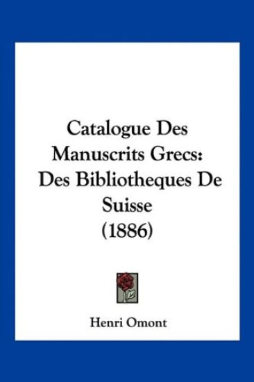 Omont, H: Catalogue Des Manuscrits Grecs