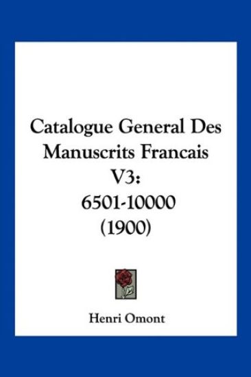 Catalogue General Des Manuscrits Francais V3