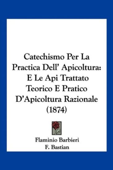 Catechismo Per La Practica Dell' Apicoltura