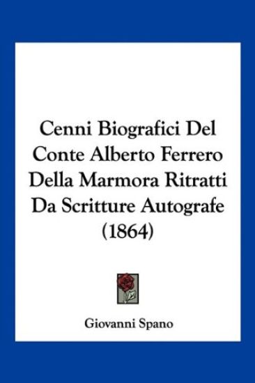 Cenni Biografici Del Conte Alberto Ferrero Della Marmora Ritratti Da Scritture Autografe (1864)