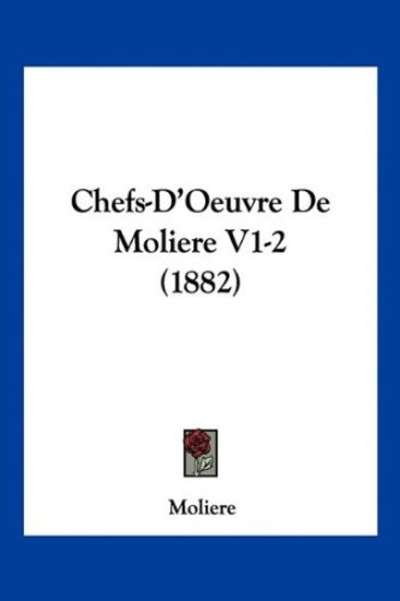 Chefs-D'Oeuvre De Moliere V1-2 (1882)