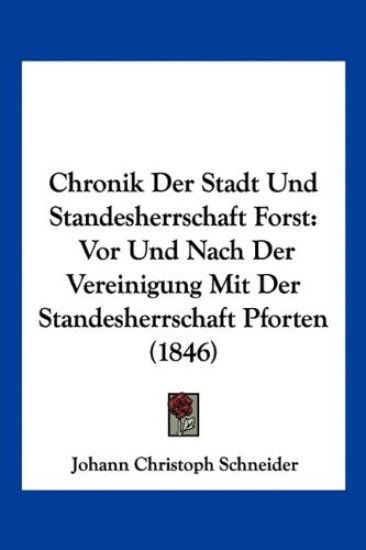 Schneider, J: Chronik Der Stadt Und Standesherrschaft Forst