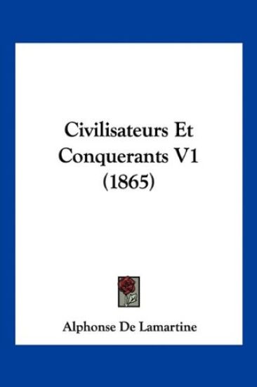Civilisateurs Et Conquerants V1 (1865)