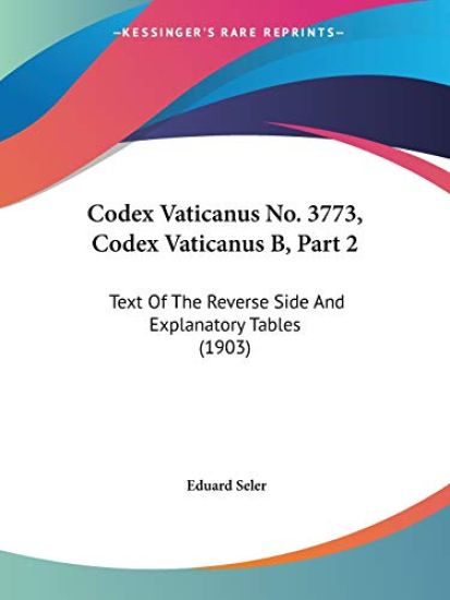 Seler, E: Codex Vaticanus No. 3773, Codex Vaticanus B, Part