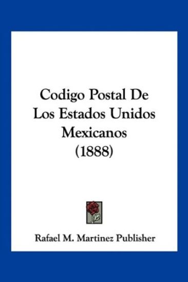 Codigo Postal De Los Estados Unidos Mexicanos (1888)