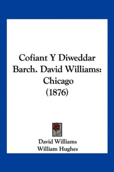 Cofiant Y Diweddar Barch. David Williams