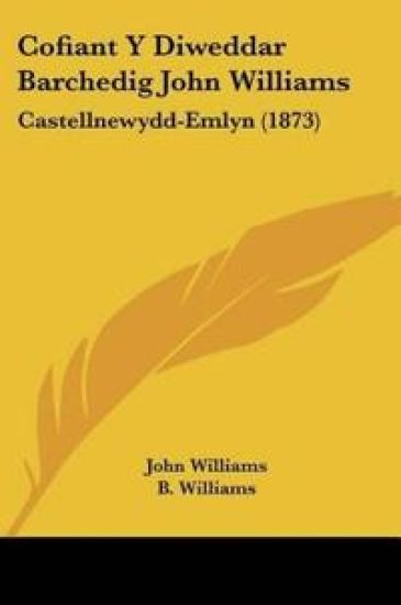 Cofiant Y Diweddar Barchedig John Williams