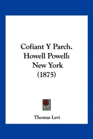 Cofiant Y Parch. Howell Powell