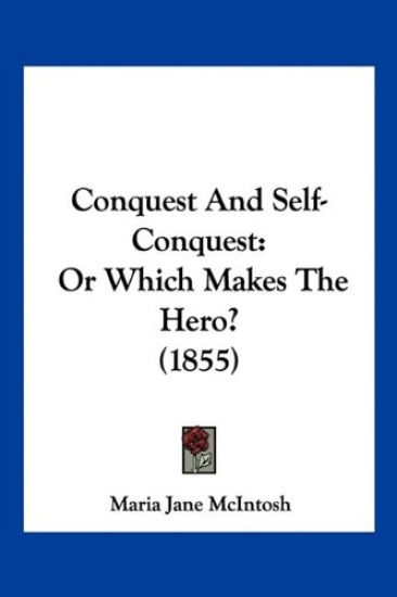 Conquest And Self-Conquest