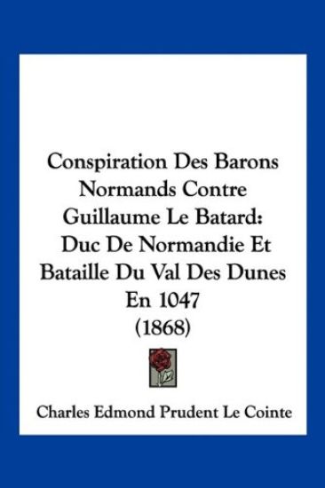 Conspiration Des Barons Normands Contre Guillaume Le Batard