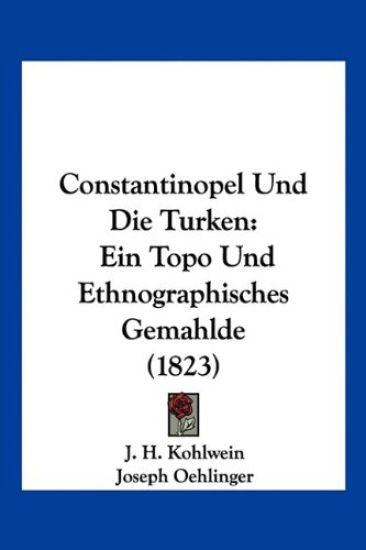 Kohlwein, J: Constantinopel Und Die Turken
