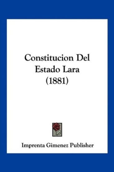 Constitucion Del Estado Lara (1881)
