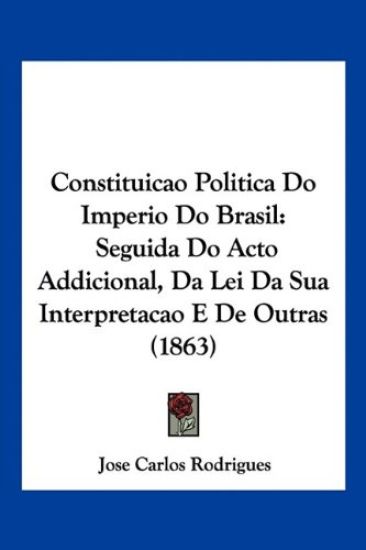 Constituicao Politica Do Imperio Do Brasil