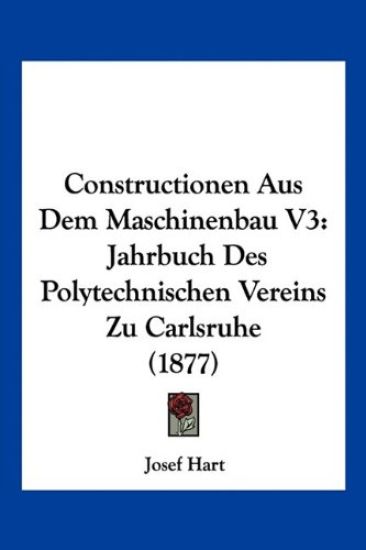 Hart, J: Constructionen Aus Dem Maschinenbau V3