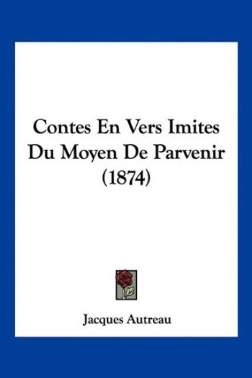 Contes En Vers Imites Du Moyen De Parvenir (1874)