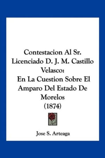 Contestacion Al Sr. Licenciado D. J. M. Castillo Velasco