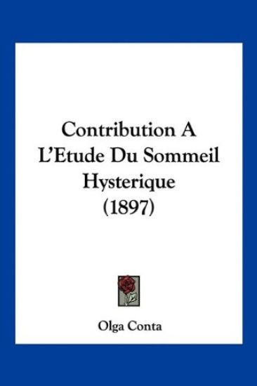 Contribution A L'Etude Du Sommeil Hysterique (1897)