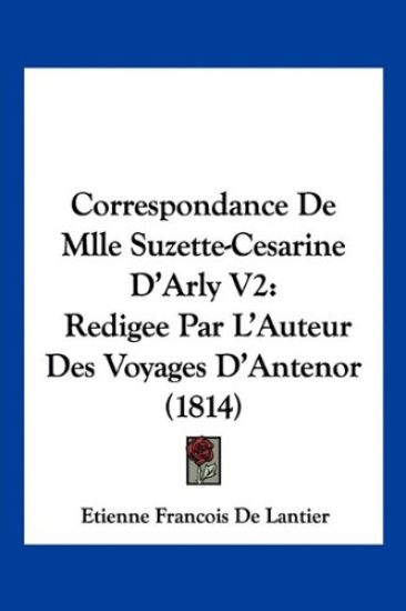 Correspondance De Mlle Suzette-Cesarine D'Arly V2