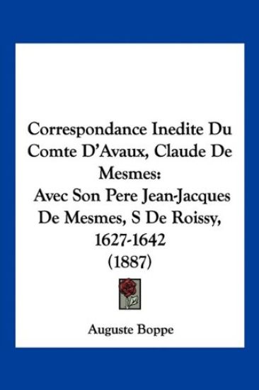 Correspondance Inedite Du Comte D'Avaux, Claude De Mesmes