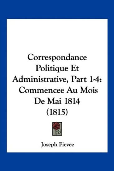 Correspondance Politique Et Administrative, Part 1-4