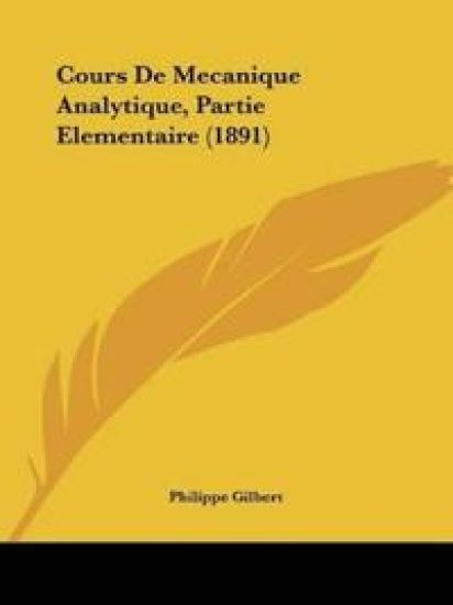 Cours De Mecanique Analytique, Partie Elementaire (1891)