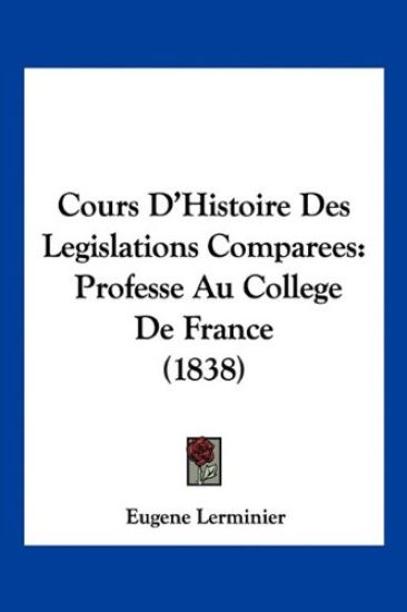 Cours D'Histoire Des Legislations Comparees