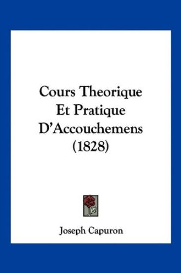 Cours Theorique Et Pratique D'Accouchemens (1828)